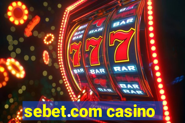 sebet.com casino